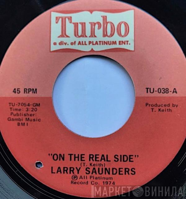  Larry Saunders  - On The Real Side