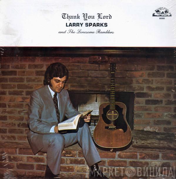 Larry Sparks And The Lonesome Ramblers - Thank You Lord
