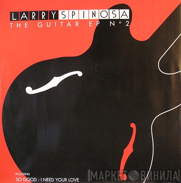 Larry Spinosa - The Guitar EP No.2