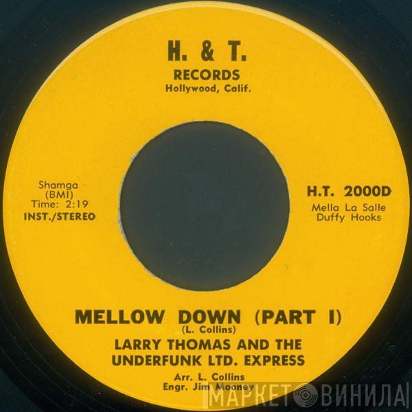 Larry Thomas And The Underfunk Ltd. Express - Mellow Down