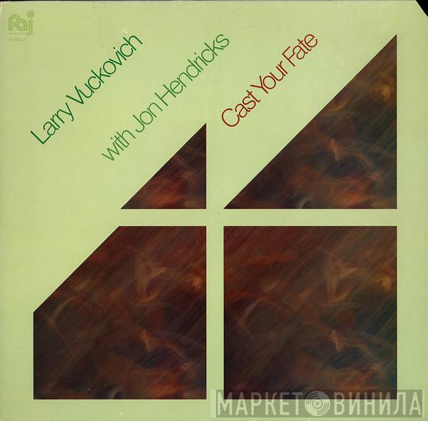Larry Vuckovich, Jon Hendricks - Cast Your Fate