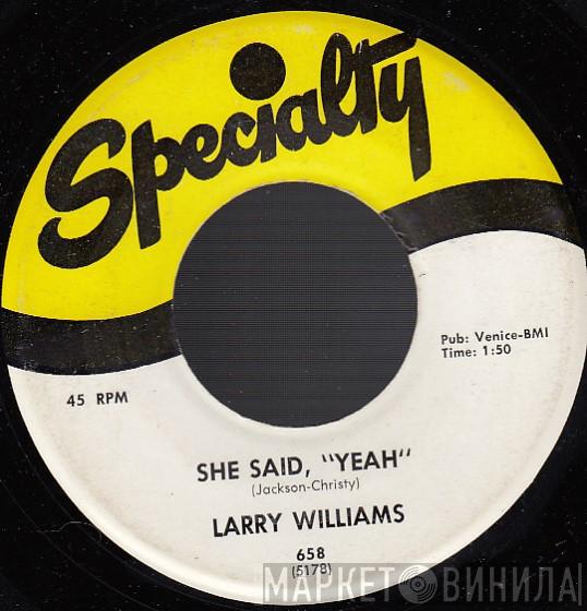 Larry Williams  - Bad Boy / She Said, "Yeah"