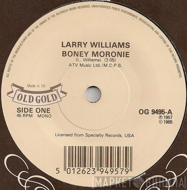 Larry Williams  - Boney Moronie / Short Fat Fannie