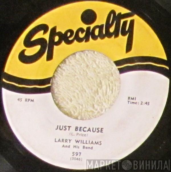 Larry Williams And His Band - Just Because / Let Me Tell You, Baby