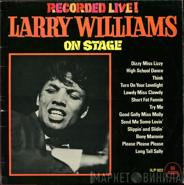 Larry Williams  - Larry Williams On Stage!  Recorded Live