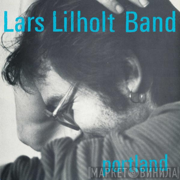  Lars Lilholt Band  - Portland
