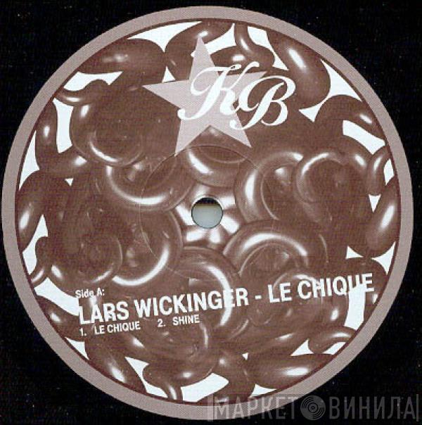 Lars Wickinger - Le Chique