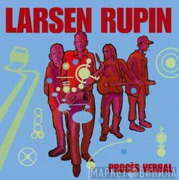 Larsen Rupin - Procès Verbal