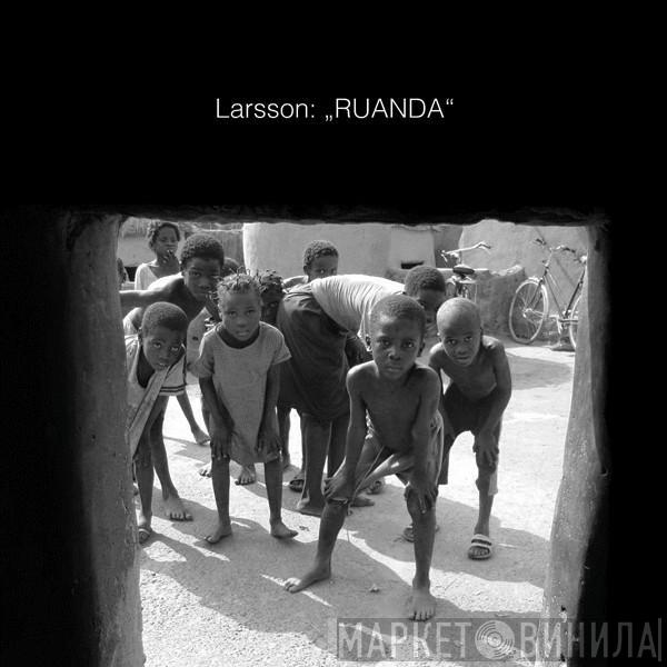 Larsson  - Ruanda