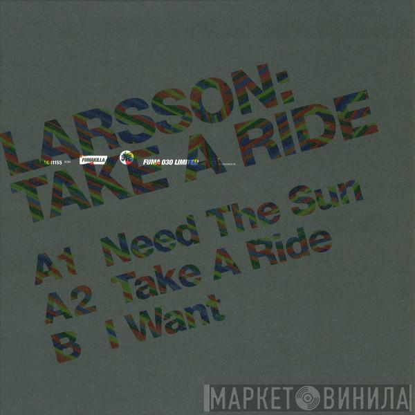 Larsson  - Take A Ride