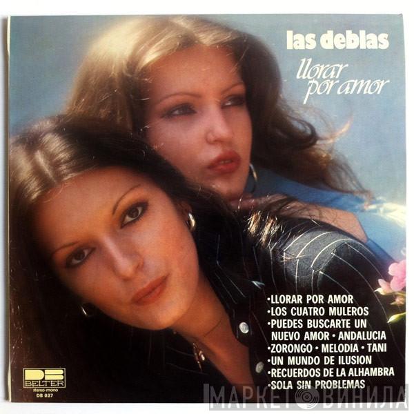 Las Deblas - Llorar Por Amor