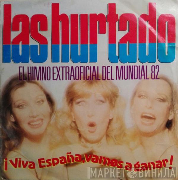 Las Hurtado - ¡Viva España, Vamos A Ganar!