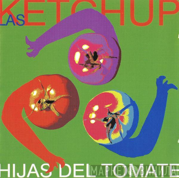  Las Ketchup  - Hijas Del Tomate