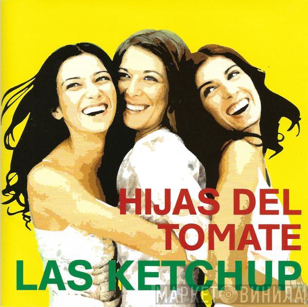 Las Ketchup  - Hijas Del Tomate