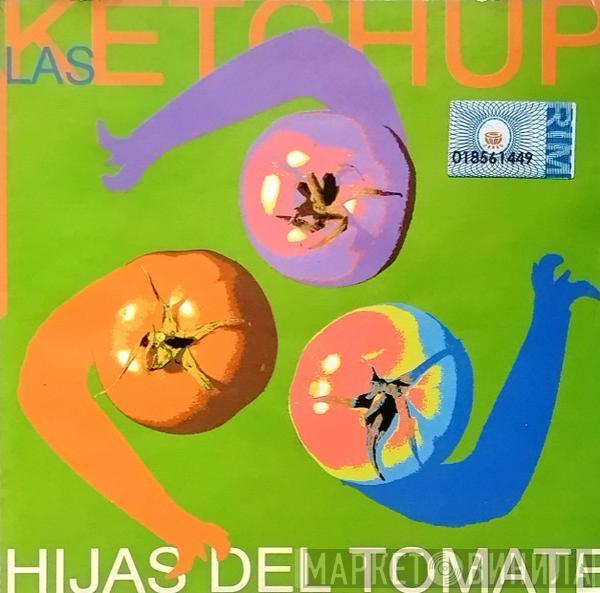  Las Ketchup  - Hijas Del Tomate