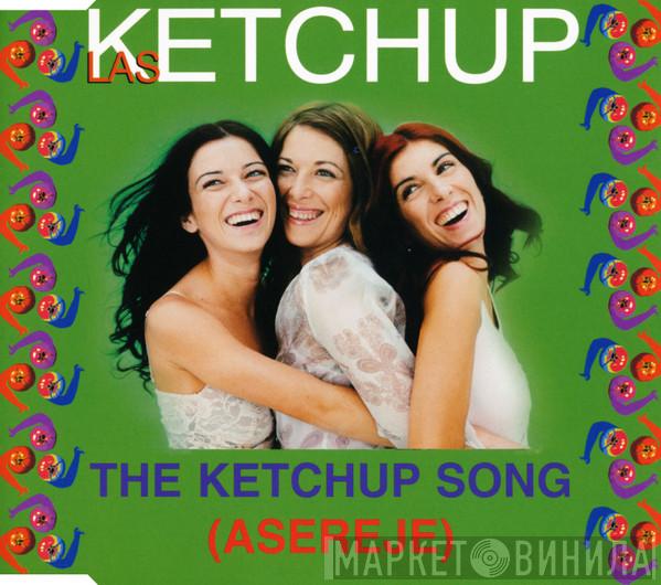  Las Ketchup  - The Ketchup Song (Asereje)