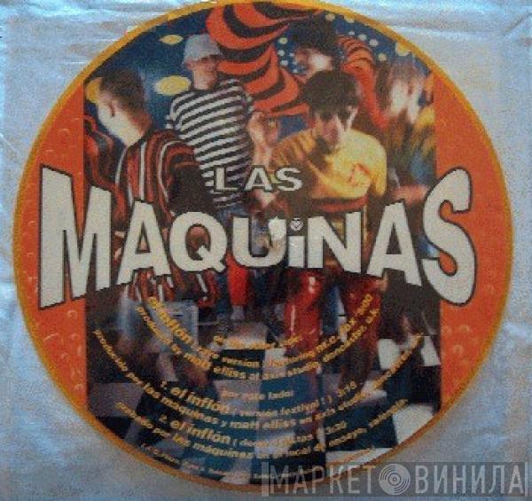 Las Maquinas - El Inflón