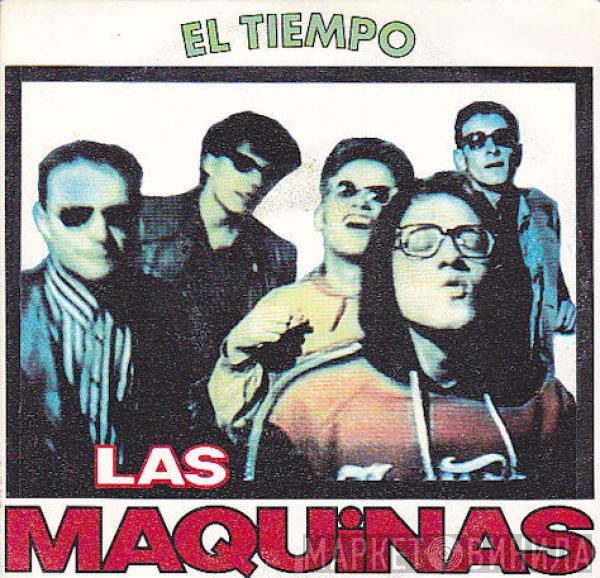 Las Maquinas - El Tiempo