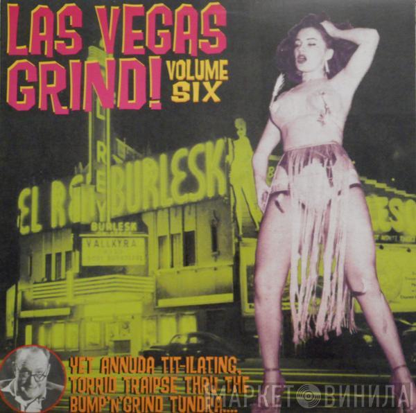  - Las Vegas Grind! Volume Six