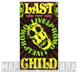  Last Child  - Live & Promo 1989 - 1991