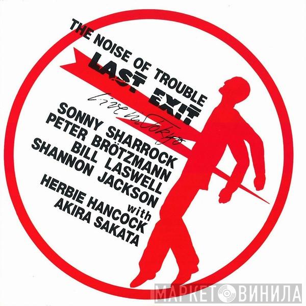 Last Exit - The Noise Of Trouble (Live In Tokyo)