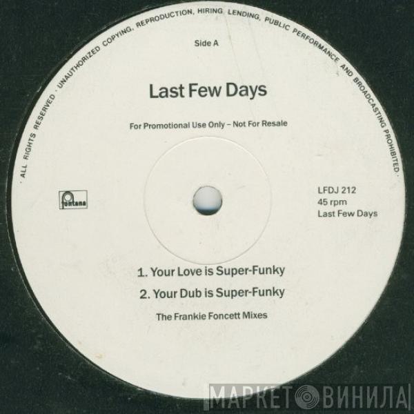 Last Few Days - Your Love Is Super-Funky