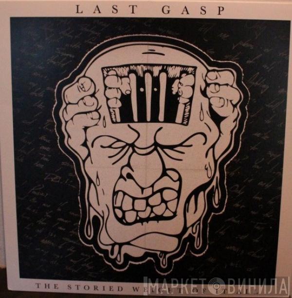 Last Gasp  - The Storied Weight Of It All