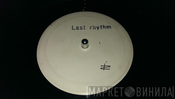 Last Rhythm - Last Rhythm