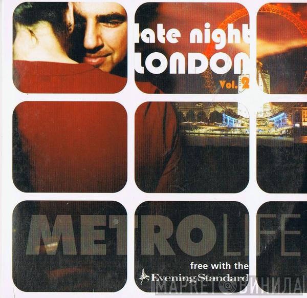  - Late Night London Vol. 2