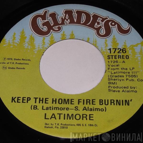 Latimore  - Keep The Home Fire Burnin' / That's How It Is