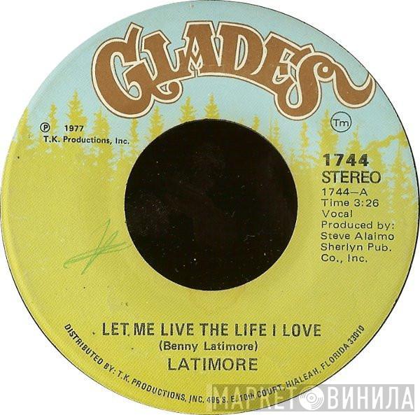 Latimore  - Let Me Live The Life I Love / It Ain't Where You Been