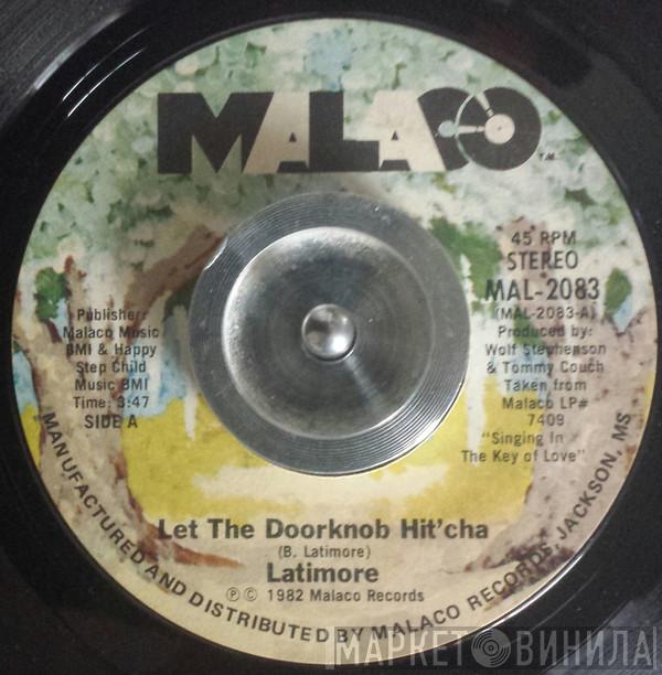 Latimore  - Let The Doorknob Hit'cha / Do That To Me One More Time
