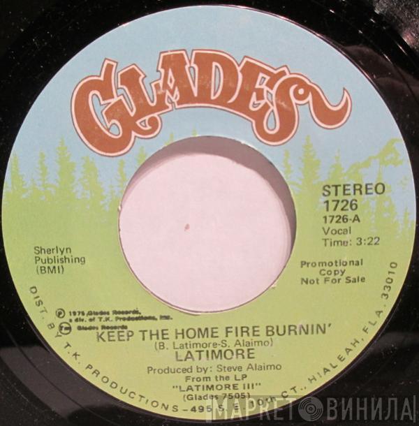 Latimore  - Keep The Home Fire Burnin'