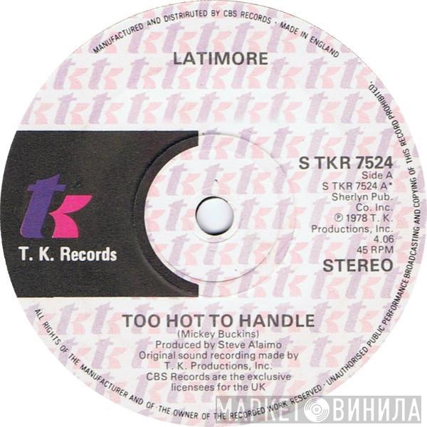 Latimore  - Too Hot To Handle