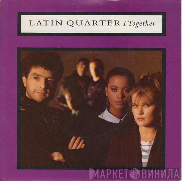 Latin Quarter - I (Together)