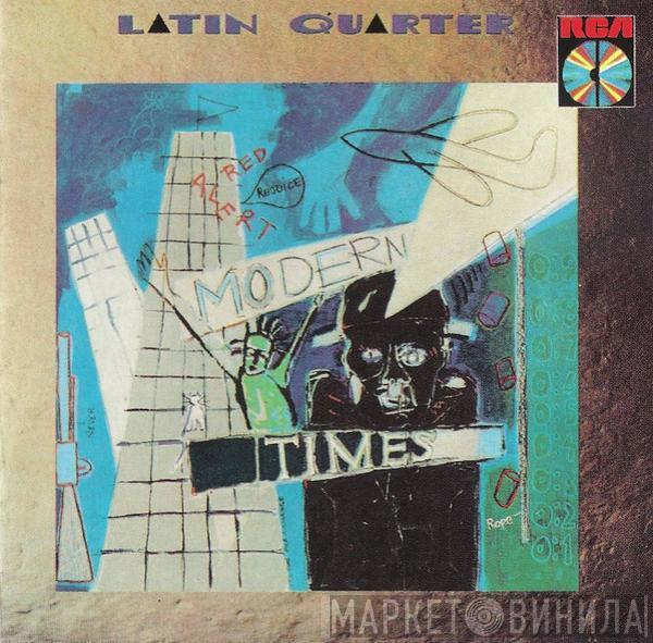 Latin Quarter - Modern Times