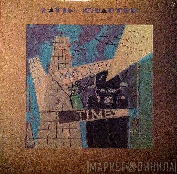  Latin Quarter  - Modern Times