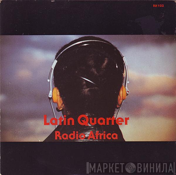 Latin Quarter - Radio Africa