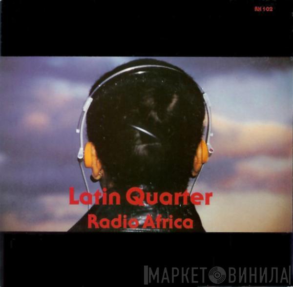 Latin Quarter - Radio Africa