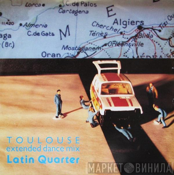 Latin Quarter - Toulouse (Extended Dance Mix)