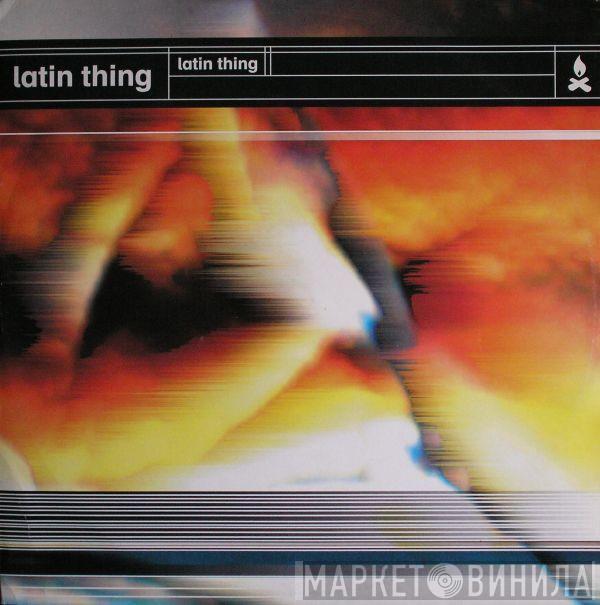  Latin Thing  - Latin Thing