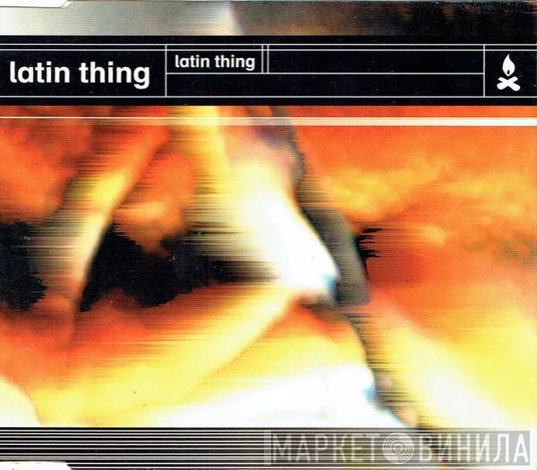  Latin Thing  - Latin Thing