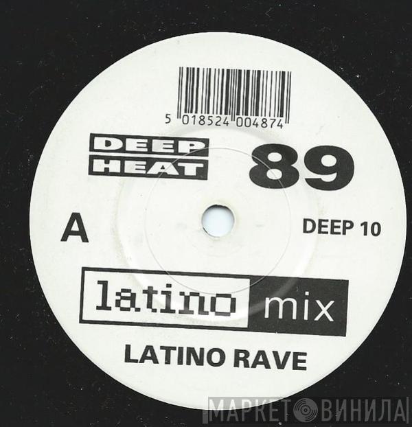 Latino Rave - Deep Heat '89