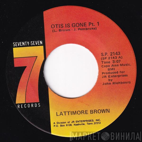 Lattimore Brown - Otis Is Gone