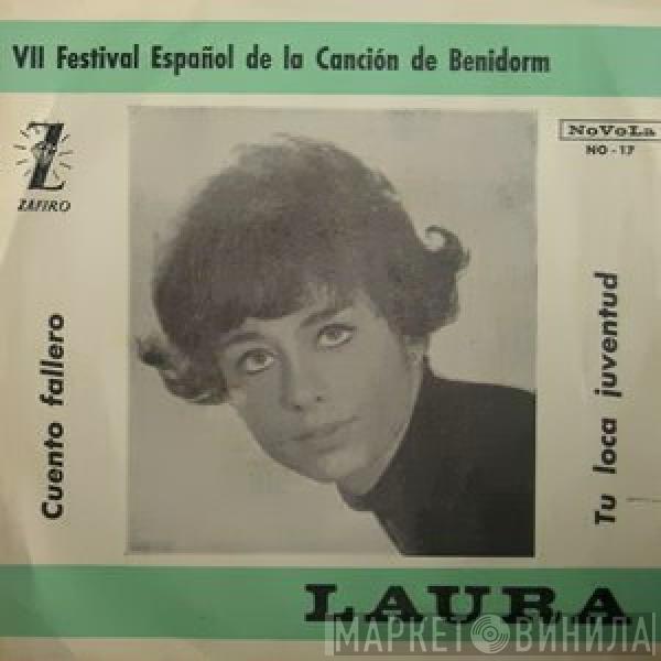 Laura  - VII Festival Español De La Canción De Benidorm: Cuento Fallero / Tu Loca Juventud