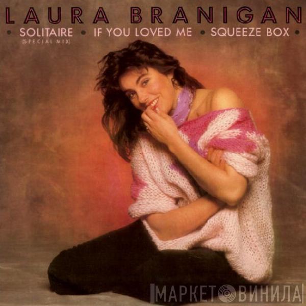 Laura Branigan - Solitaire / If You Loved Me / Squeeze Box