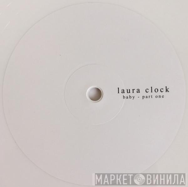 Laura Clock - Baby: Part One