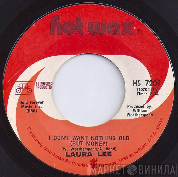 Laura Lee - I Don't Want Nothing Old (But Money) / Since I Fell For You