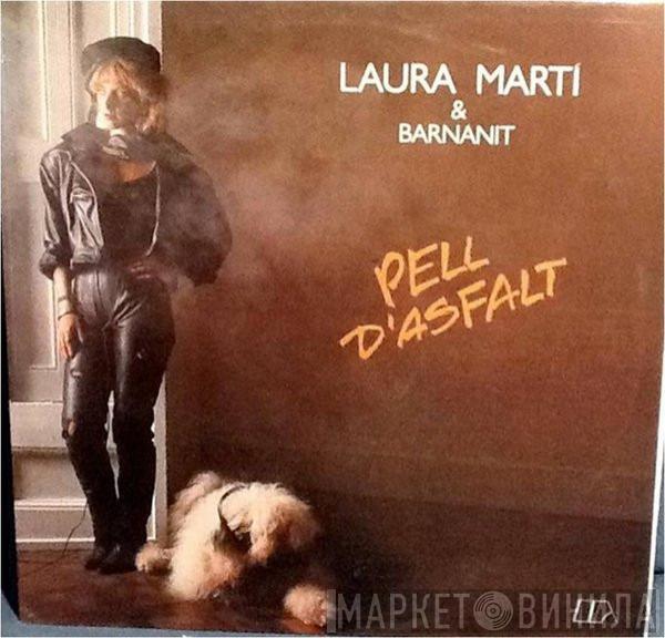 Laura Martí, Barnanit - Pell D'Asfalt