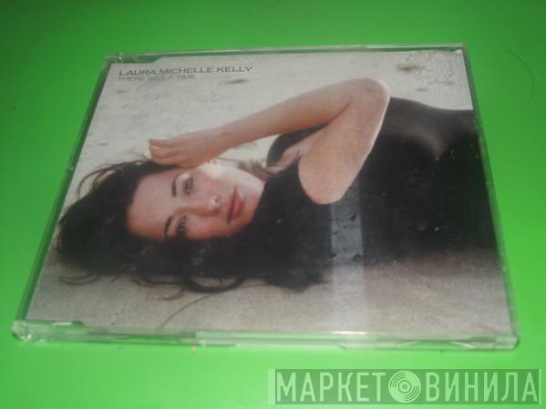 Laura Michelle Kelly - There Was A Time